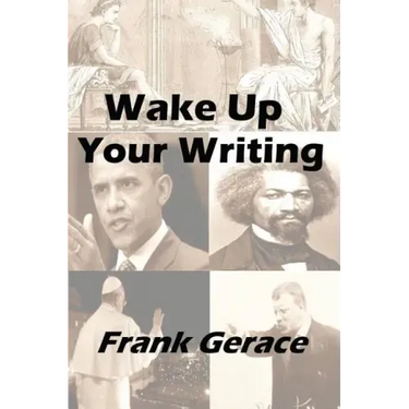 Wake Up Your Writing: with the TRICKS of the Old Guys