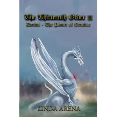 The Thirteenth Order II: Darius-Planet of Creation
