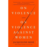 On Violence and on Violence Against Women
