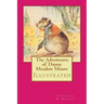 The Adventures of Danny Meadow Mouse: Illustrated