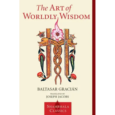 The Art of Worldly Wisdom