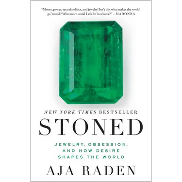 Stoned: Jewelry, Obsession, and How Desire Shapes the World
