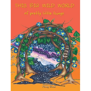 THIS BIG WILD WORLD of Pretty Little Things
