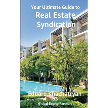 Your Ultimate Guide to Real Estate Syndication