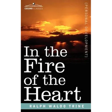 In the Fire of the Heart