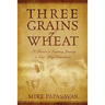 Three Grains of Wheat