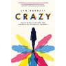 Crazy: Reclaiming Life from the Shadow of Traumatic Memory