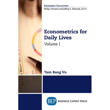 Econometrics for Daily Lives, Volume I