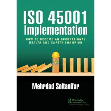 ISO 45001 Implementation: How to Become an Occupational Health and Safety Champion