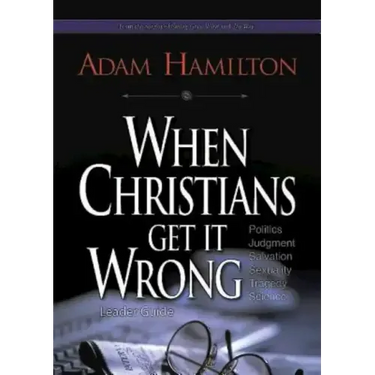 When Christians Get It Wrong, Leader Guide