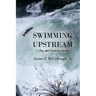 Swimming Upstream: A Story about Becoming Human