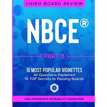 NBCE Part 3 - Most Popular VIGNETTES for Part 3 Chiropractic Board Review