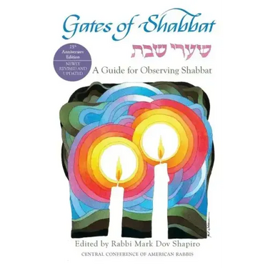 Gates of Shabbat: A Guide for Observing Shabbat