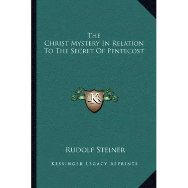 The Christ Mystery in Relation to the Secret of Pentecost