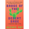 Badge of the Desert Sage: A Humorous Occult Crime Novel Featuring Detective Scotty C. (Book 3)