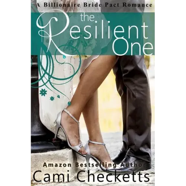 The Resilient One: A Billionaire Bride Pact Romance