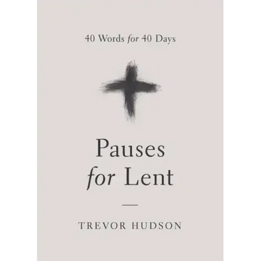 Pauses for Lent: 40 Words for 40 Days