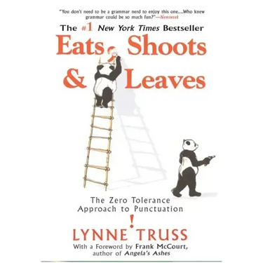 Eats, Shoots & Leaves: The Zero Tolerance Approach to Punctuation