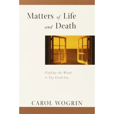 Matters of Life and Death: Finding the Words to Say Goodbye