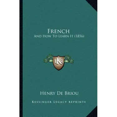 French: And How To Learn It (1856)
