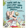 There Was an Old Lady Who Swallowed a Shell!