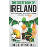 The Great Book of Ireland: Interesting Stories, Irish History & Random Facts About Ireland