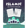 Islamic Activity Book: The Great Islamic book for muslim kids to increase their brain strength