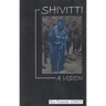 Shivitti: A Vision