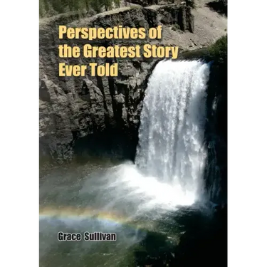 Perspectives of the Greatest Story Ever Told