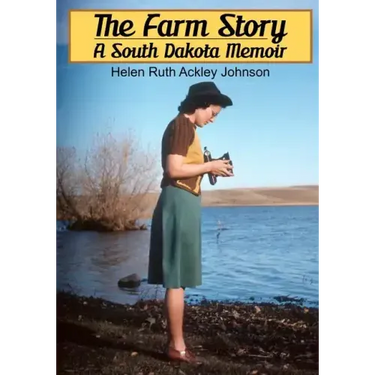 The Farm Story: A South Dakota Memoir