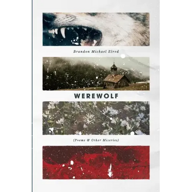 Werewolf: Poems & Other Miseries
