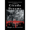 Cicada Dreams