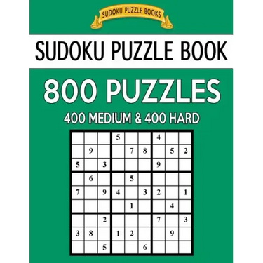 Sudoku Puzzle Book, 800 Puzzles, 400 Medium and 400 Hard: Improve Your Game With This Two Level Book