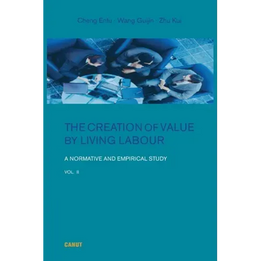 The Creation of Value by Living Labour: A Normative and Empirical Study - Vol. 2