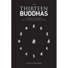 The Thirteen Buddhas: Tracing the Roots of the Thirteen Buddha Rites