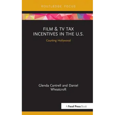 Film & TV Tax Incentives in the U.S.: Courting Hollywood