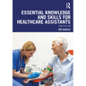 Essential Knowledge and Skills for Healthcare Assistants
