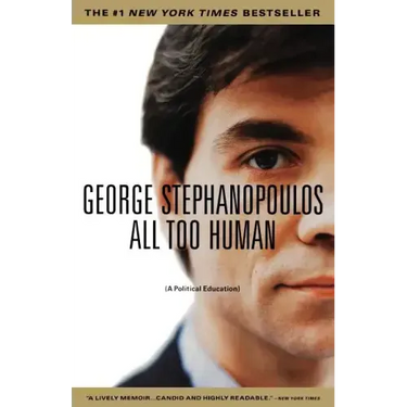 All Too Human: A Political Education