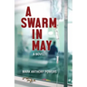 A Swarm in May