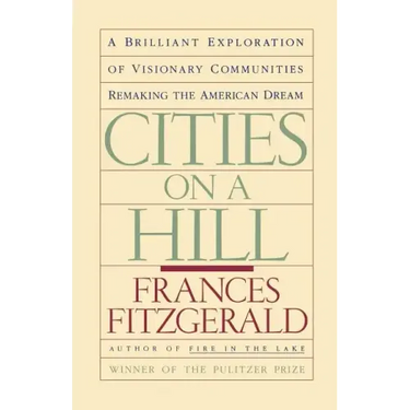 Cities on a Hill: A Journey Through Contemporary American Cultures