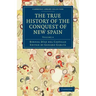 The True History of the Conquest of New Spain