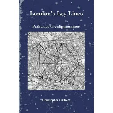 London's Ley Lines Pathways of Enlightenment