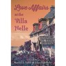 Love Affairs at the Villa Nelle