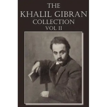 The Khalil Gibran Collection Volume II