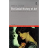 Social History of Art, Volume 3: Rococo, Classicism and Romanticism