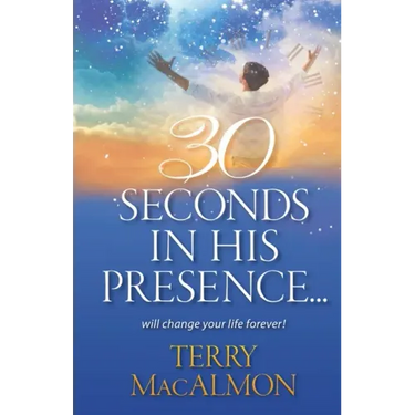 30 Seconds In His Presence