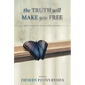 The Truth Will Make You Free