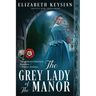 The Grey Lady of the Manor