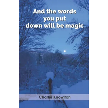 And the words you put down will be magic