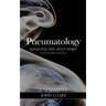 Pneumatology: Knowing the Holy Spirit